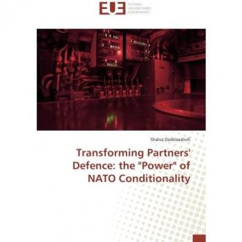 Transforming Partners' Defence: the Power of NATO Conditionality