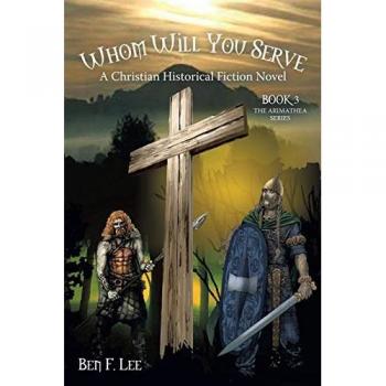 Whom Will You Serve: A Christian Historical Fiction Novel von Lee, Ben F