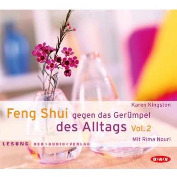 Karen Kingston Feng Shui Gegen Das Gerümpel Des Alltags. Volume 2: Lesung