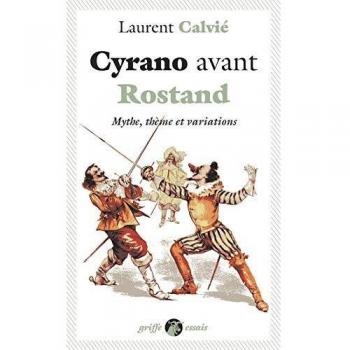 Cyrano Avec Rostand : Mythe, Thème Et Variations
