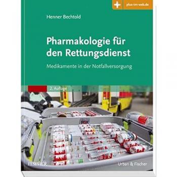Pharmakologie für den Rettungsdienst: Medikamente in der Notfallversorgung
