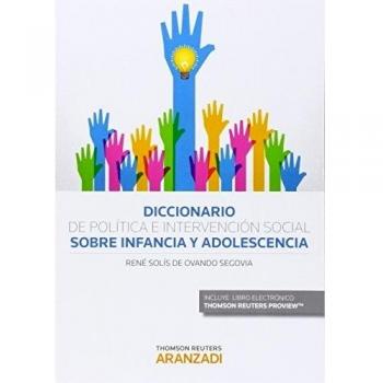 DICCIONARIO DE POLITICA E INTERVENCION SOCIAL INFANCIA Y ADOLESCENCIA
