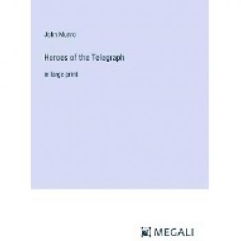 Heroes of the Telegraph: in large print