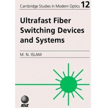 Ultrafast Switching Devices Systems (Cambridge Studies in Modern Optics, Band 12)
