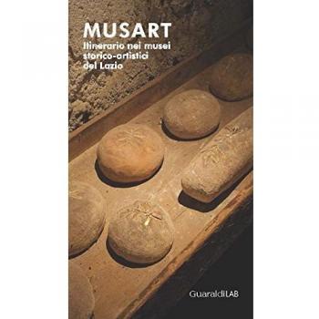Musart. Itinerario nei musei storico-artistici del Lazio