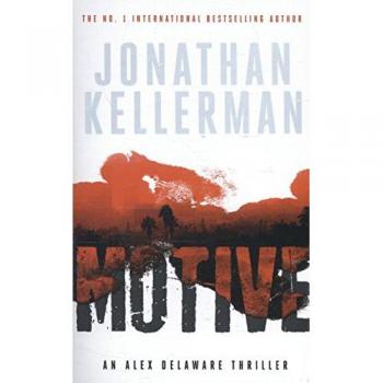 Jonathan Kellerman Motive: An Alex Delaware Novel