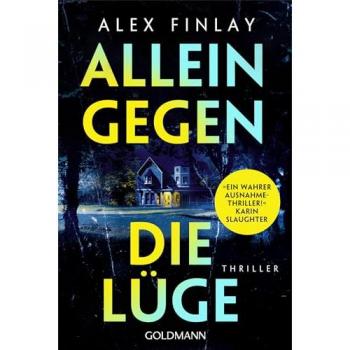 Allein gegen die Lüge: Thriller