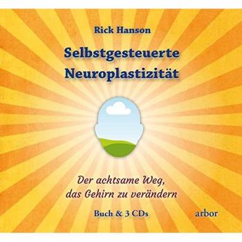 Selbstgesteuerte Neuroplastizität: Der achtsame Weg, das Gehirn zu verändern