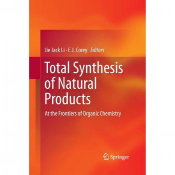 Total Synthesis of Natural Products: At the Frontiers of Organic Chemistry