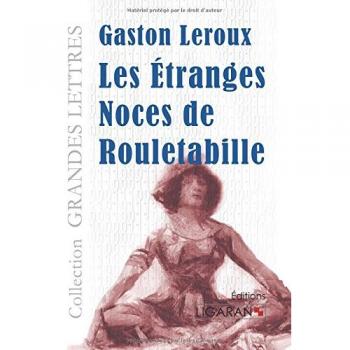 Les étranges noces de Rouletabille