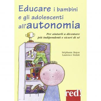 Educare i bambini all'autonomia. Per aiutarli a crescere sereni e sicuri di sé