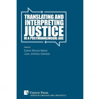 Translating and Interpreting Justice in a Postmonolingual Age