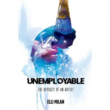Unemployable: The Odyssey of an Artist