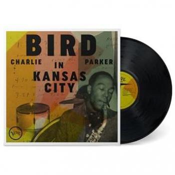 Charlie Parker – Bird in Kansas City (Vinyl)