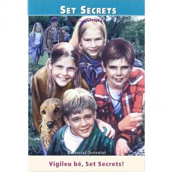 Vigileu bé, Set Secrets