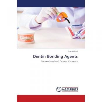 Dentin Bonding Agents: Conventional and Current Concepts