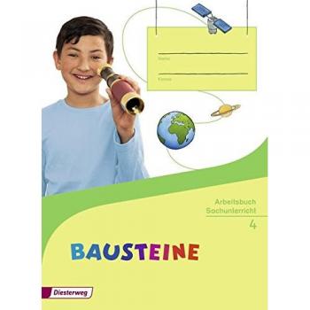 BAUSTEINE Sachunterricht 4. Arbeitsbuch