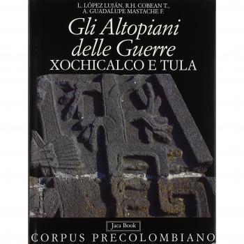 Gli altopiani delle guerre Xochicalco e Tula