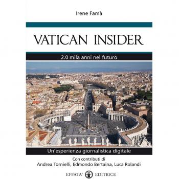 Vatican insider. 2.0 mila anni nel futuro. Un'esperienza giornalistica digitale