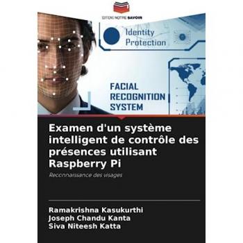 Kasukurthi, Ramakrishna: Examen d'un système intelligent de contrôle des présences utilisant Raspberry Pi