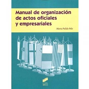 MANUAL DE ORGANIZACION DE ACTOS OFICIALES Y EMPRESARIALES