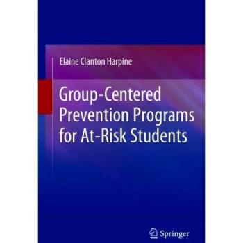 Group-Centered Prevention Programs for At-Risk Students