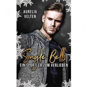 Single Bells: Ein Sportler zum Verlieben