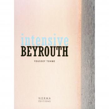 Intensive Beyrouth Youssef Tohme