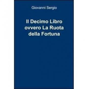 Il decimo libro ovvero la ruota della fortuna