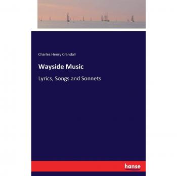 Wayside Music: Lyrics, Songs and Sonnets