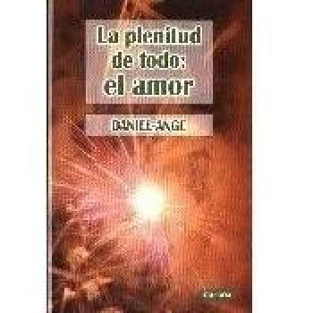 PLENITUD DE TODO: EL AMOR