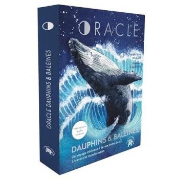 Oracle, Dauphins et Baleines: Un voyage intérieur à la rencontre de soi à travers le monde marin, avec 40 cartes