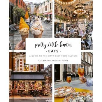 Pretty Little London: Eats : A Guide to the City's Best Food Culture