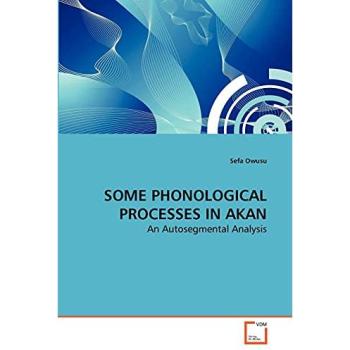 SOME PHONOLOGICAL PROCESSES IN AKAN