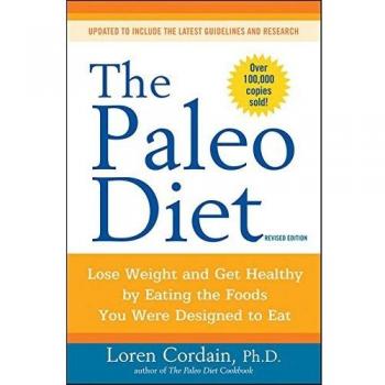 THE PALEO DIET: LOSE WEIGHT AND