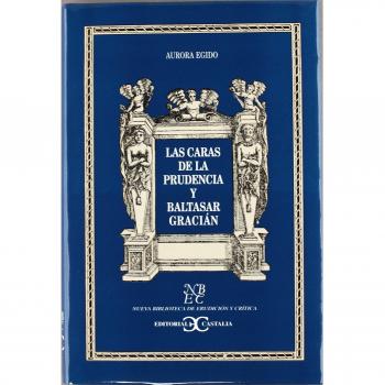 Las caras de la prudencia y baltasar gracián (Tapa dura).