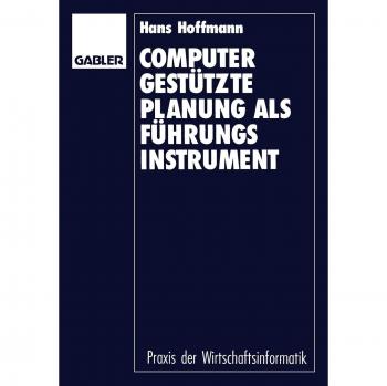 Computergestützte Planung als Führungsinstrument: Grundlagen