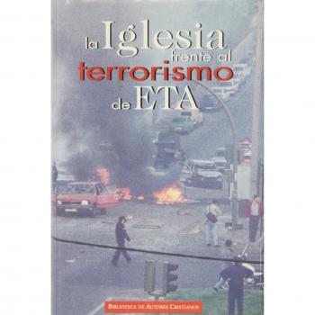 La Iglesia frente al terrorismo de ETA