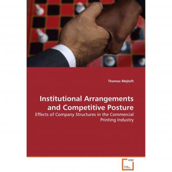 Institutional Arrangements and Competitive Posture