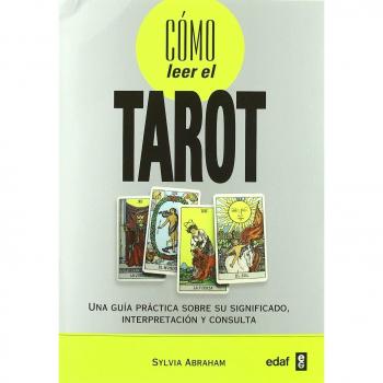 Cómo leer el tarot: Una guía práctica sobre u significado, interpretación y consulta (Tapa blanda).