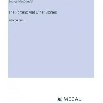 The Portent; And Other Stories: in large print