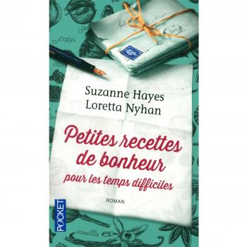 petites recettes de bonheur pour les temps difficiles