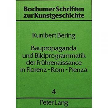 Baupropaganda und Bildprogrammatik der Frührenaissance in Florenz