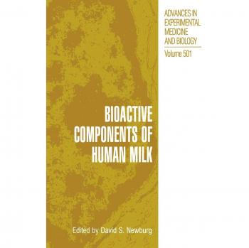 Bioactive Components of Human Milk