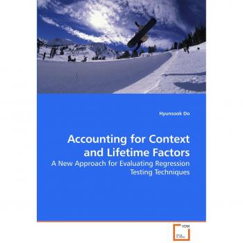 Accounting for Context and Lifetime Factors
