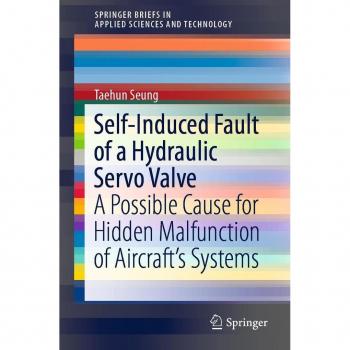 Self-Induced Fault of a Hydraulic Servo Valve