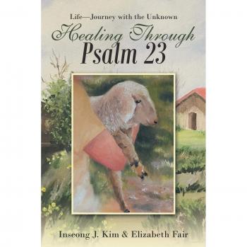 Healing Through Psalm 23: Life-Journey with the Unknown