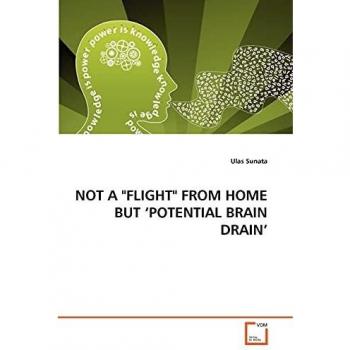 NOT A FLIGHT FROM HOME BUT POTENTIAL BRAIN DRAIN'