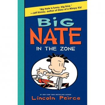 Big Nate : Dans la Zone, par Lincoln Peirce