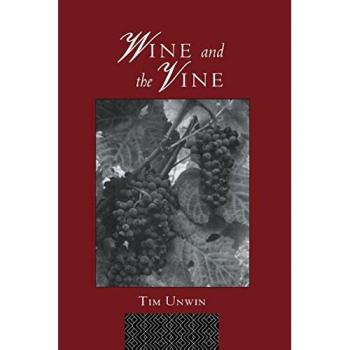 Wine and the Vine: An Historical Geography of Viticulture and the Wine Trade